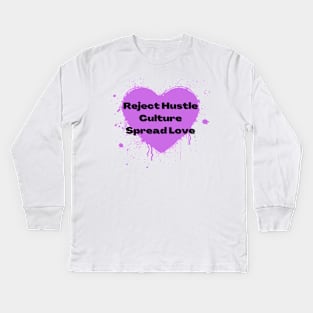 Reject Hustle Culture - Spread Love (Orchid) Kids Long Sleeve T-Shirt